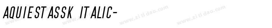 AquiEstaSSK Italic字体转换